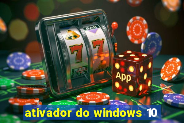 ativador do windows 10